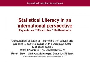 International Statistical Literacy Project Statistical Literacy in an