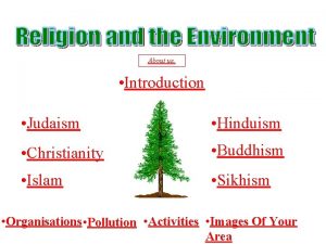 About us Introduction Judaism Hinduism Christianity Buddhism Islam