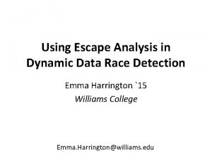 Using Escape Analysis in Dynamic Data Race Detection