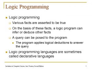 Logic Programming n Logic programming q q q