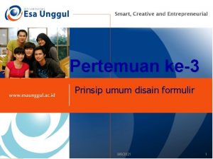 Pertemuan ke3 Prinsip umum disain formulir 962021 1