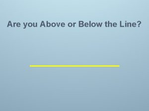 Are you Above or Below the Line Manager