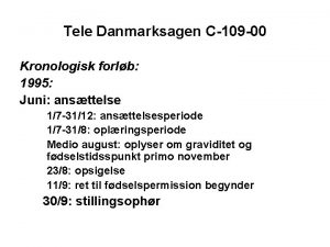 Tele Danmarksagen C109 00 Kronologisk forlb 1995 Juni