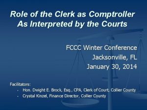 Role of the Clerk as Comptroller As Interpreted