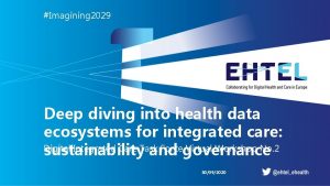 Imagining 2029 Deep diving into health data ecosystems