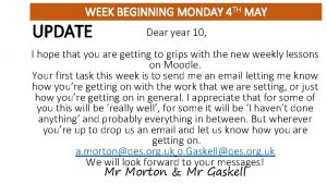 WEEK BEGINNING MONDAY 4 TH MAY UPDATE Dear