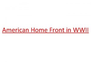 American Home Front in WWII Mobilizing Soldiers The