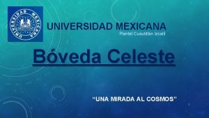 UNIVERSIDAD MEXICANA Plantel Cuautitln Izcalli Bveda Celeste UNA