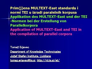 Primjena MULTEXTEast standarda i normi TEI u izradi