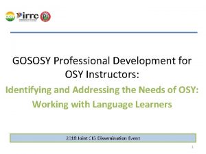 GOSOSY Professional Development for OSY Instructors Identifying and