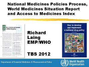 National Medicines Policies Process World Medicines Situation Report