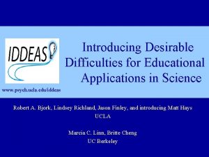 Introducing Desirable Difficulties for Educational Applications in Science