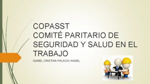 COPASST COMIT PARITARIO DE SEGURIDAD Y SALUD EN