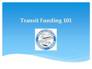 Transit Funding 101 Exciting Why Care About Transit