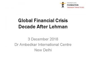 Global Financial Crisis Decade After Lehman 3 December