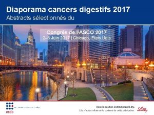 Diaporama cancers digestifs 2017 Abstracts slectionns du Congrs
