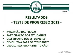 RESULTADOS TESTE DE PROGRESSO 2012 AVALIAO DAS PROVAS