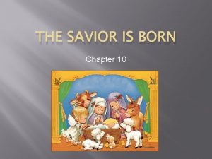 THE SAVIOR IS BORN Chapter 10 Difficulties Before
