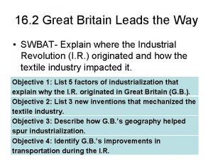 16 2 Great Britain Leads the Way SWBAT