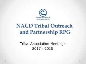 NACD Tribal Outreach and Partnership RPG Tribal Association