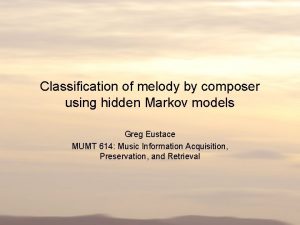 Classification of melody by composer using hidden Markov