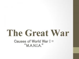 The Great War Causes of World War I