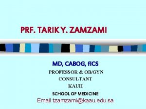 PRF TARIK Y ZAMZAMI MD CABOG f ICS