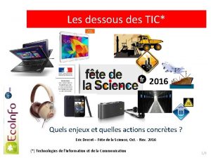 Les dessous des TIC 2016 Quels enjeux et