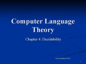 Computer Language Theory Chapter 4 Decidability Last modified