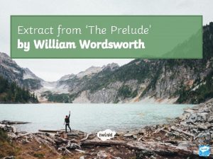 Extract from The Prelude by William Wordsworth Photo
