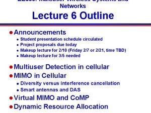 EE 360 Multiuser Wireless Systems and Networks Lecture