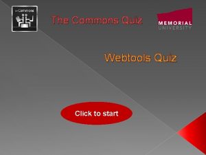 The Commons Quiz Webtools Quiz Click to start