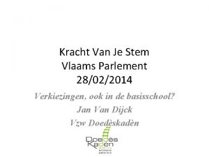 Kracht Van Je Stem Vlaams Parlement 28022014 Verkiezingen