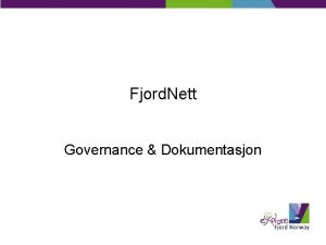 Fjord Nett Governance Dokumentasjon 1 GOVERNANCE Forml Definere