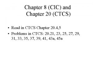 Chapter 8 CIC and Chapter 20 CTCS Read