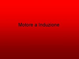 Motore a Induzione Il primo studioso che introdusse