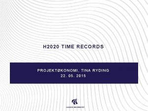 H 2020 TIME RECORDS PROJEKTKONOMI TINA RYDING 22