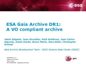ESA Gaia Archive DR 1 A VO compliant