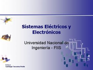 Sistemas Elctricos y Electrnicos Universidad Nacional de Ingeniera