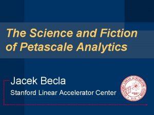 The Science and Fiction of Petascale Analytics Jacek