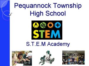 Pequannock Township High School S T E M