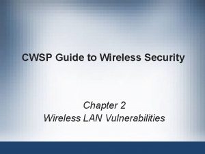 CWSP Guide to Wireless Security Chapter 2 Wireless