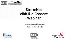 Stroke Net c IRB eConsent Webinar Introduction and