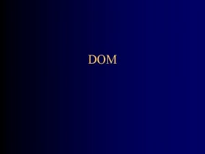DOM SAX and DOM SAX and DOM are