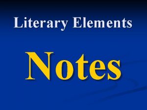 Literary Elements Notes Plot Definition of Plot the