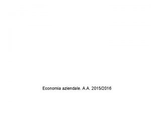 2 Lazienda Economia aziendale A A 20152016 LAZIENDA