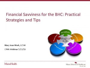 Financial Savviness for the BHC Practical Strategies and