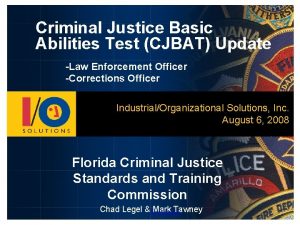 Criminal Justice Basic Abilities Test CJBAT Update Law