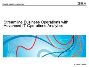 Streamline Business Operations with Advanced IT Operations Analytics