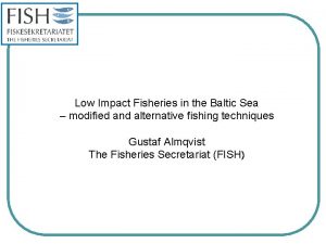 Low Impact Fisheries in the Baltic Sea modified